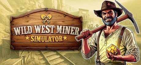 《狂野西部矿工模拟器》Build.25652292（Wild West Miner Simulator）官方中文|解压可玩- 关先生资源站