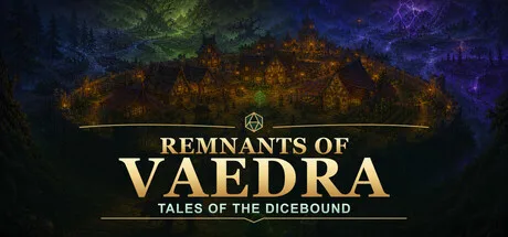 《维德拉遗迹：骰之羁绊》Build.26000870（Remnants of Vaedra: Tales of the Dicebound）官方中文|解压可玩- 关先生资源站