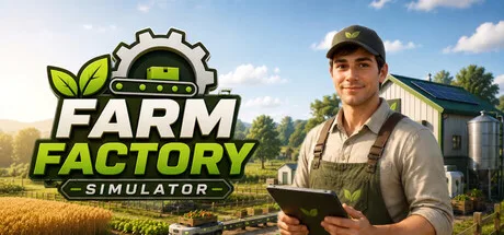 《农场工厂模拟器》Build.25983489（Farm Factory Simulator）官方中文|解压可玩- 关先生资源站