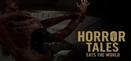 《恐怖故事：吞噬世界》Build.26090731（Horror Tales Eats The World）官方中文|解压可玩- 关先生资源站