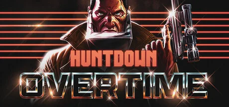 《暴徒猎手：超时》Build.25675917（HUNTDOWN OVERTIME）官方中文|解压可玩- 关先生资源站